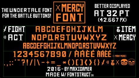Used for almost all overworld dialogue. MERCY Font, the UNDERTALE font for battle buttons! by MaxiGamer on DeviantArt