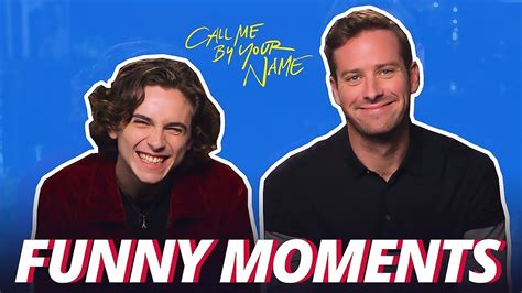 Connect with us on twitter. Call Me by Your Name Bloopers Funny Moments - Armie ...