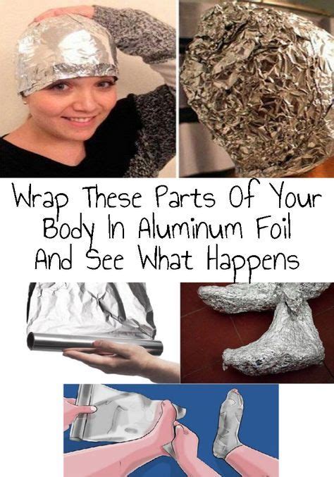 Wrap These Parts Of Your Body In Aluminum Foil And See What Happens