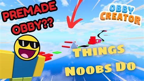 Things Noobs Do Roblox Obby Creator Youtube