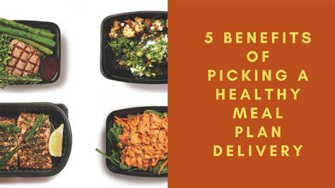 5 Benefits Of Picking A Healthy Meal Plan Deliverypptx Docdroid