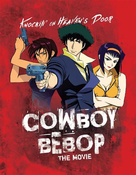 Cowboy Bebop The Movie Knockin On Heavens Door At A Glance Anime
