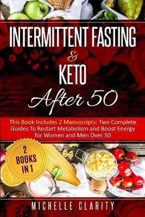 Intermittent Fasting And Keto After 50 This Book Includes 2