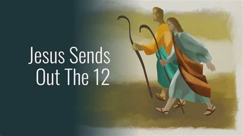 Jesus Sends Out The 12 First Christian Church