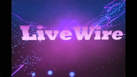 Nwg Livewire Intro Youtube