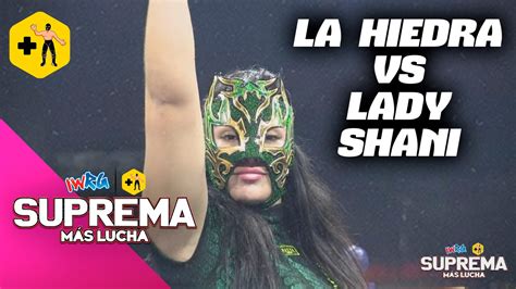 Lady Shani Vs La Hiedra En La Semifinales Del Torneosuprema🏆2022