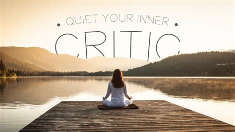 Quiet Your Inner Critic Yoga International