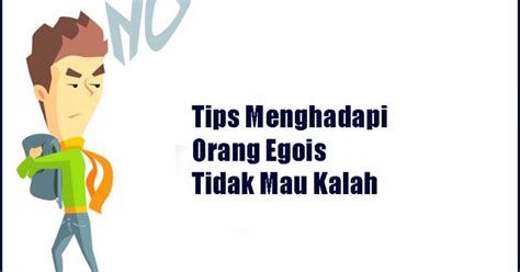 Menghadapi Orang Egois yang Ingin Menang Sendiri dan Tidak Mau Kalah - KOSNGOSAN