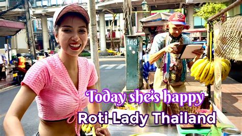 Roti Lady Bangkok She Is Beautiful Hardworking And Grateful And Famous All Over The World