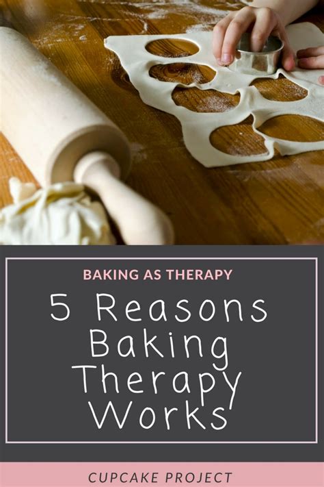 5 Reasons Baking Therapy Works Cupcake Project