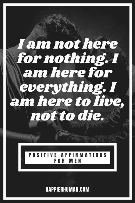 154 Positive Affirmations For Men To Supercharge Your Life Happier Human