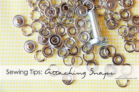 Tutorial Attaching Snaps Sewing 101 Sewing Lessons Love Sewing