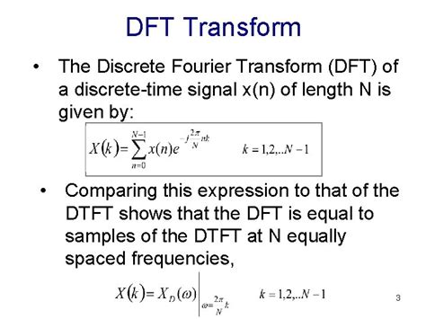 Discrete Fourier Transform The Discrete Fourier Transform Is