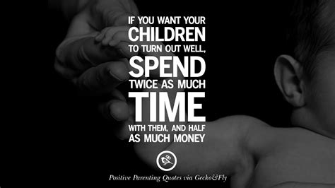 20 Positive Parenting Quotes On Raising Children And Be A