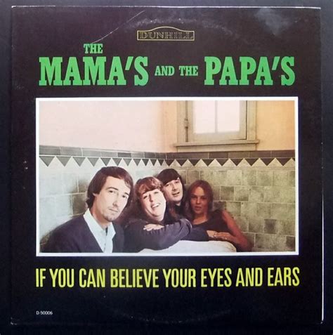 The Mamas And The Papas If You Can Believe Your Eyes And Ears