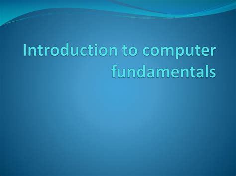 Ppt Introduction To Computer Fundamentals Powerpoint Presentation