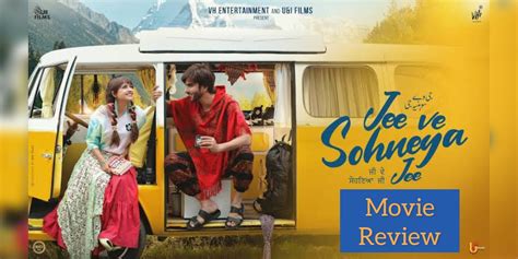 Jee Ve Sohneya Jee Movie Review A Romantic Tale That Makes You Feel