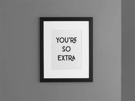 Youre So Extra Typography Wall Art Instant Download Etsy