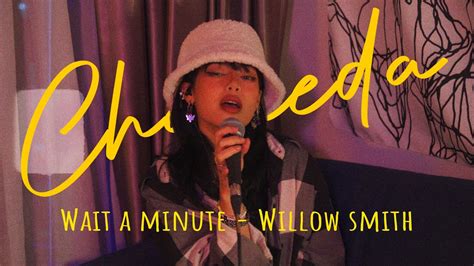 Wait A Minute Willow Smith [cover By Chaleeda Gilbert] Youtube
