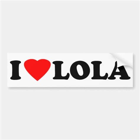 I Love Lola Bumper Sticker Uk