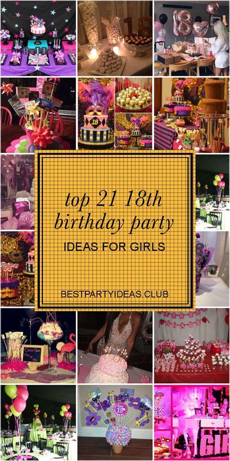 Top 21 18th Birthday Party Ideas For Girls 18th Birthday Party 18th