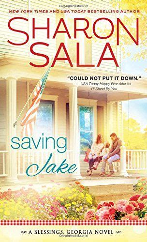 Then a tropical storm blazes a path straight for the georgia coast, and as the town prepares for the worst, dan opens his heart and. Saving Jake (Blessings, Georgia) by Sharon Sala https://www.amazon.com/dp/1492634638/ref=cm_sw_r ...