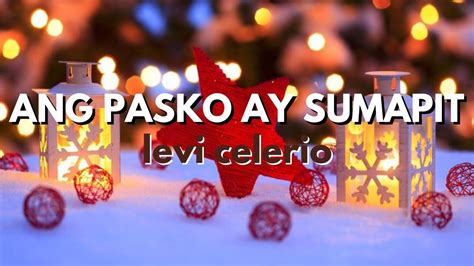 Levi Celerio Ang Pasko Ay Sumapit Lyrics Youtube