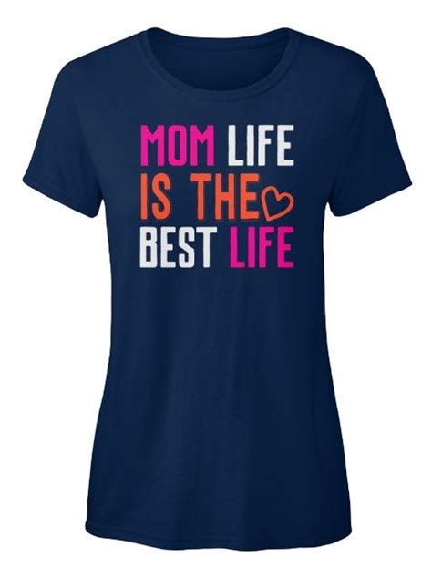 Mom Life Is The Best Life Navy Womens T Shirt Front Mothers Day T