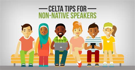 Pass The Celta Tips And Advice For Non Native Speakers