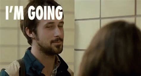 Im Going Gif Ryan Gosling Im Going Leaving Slowly Discover Share Gifs