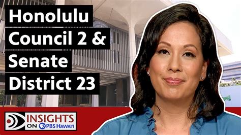 Honolulu City Council District 2 And State Senate District 23 Insights On Pbs Hawaiʻi Youtube