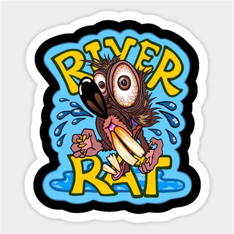 River Rat River Rat Sticker Teepublic