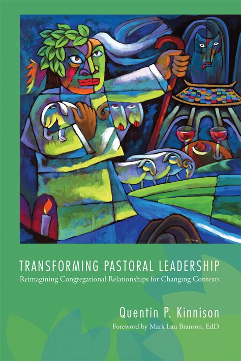 Transforming Pastoral Leadership Reimagining Congregational