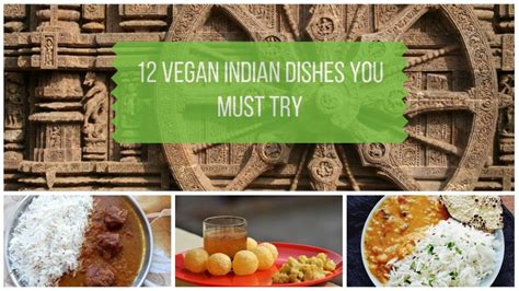 Vegan Indian Food 8 Dishes You Must Try At Least Once