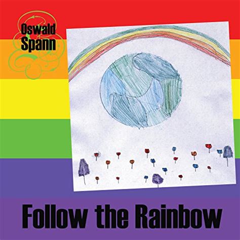 Follow The Rainbow By Oswald Spann On Amazon Music
