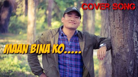 Maan Bina Ko Dhan Thulo Cover Song Dorje Ghising Tamang