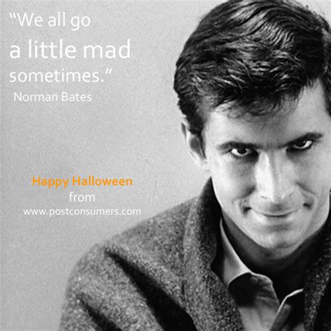 Would you like us to send you a free inspiring quote delivered to your inbox daily? Favorite Halloween Quotes: We All Go Mad - Postconsumers