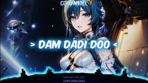 ᰔnightcore Dam Dadi Doo Youtube