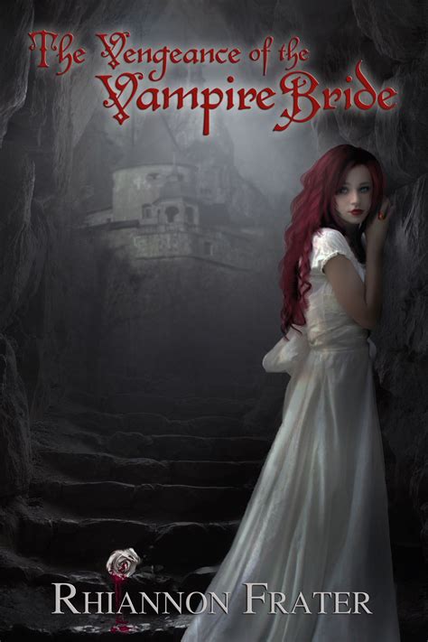 The Vengeance Of The Vampire Bride Vampire Bride Book 2 Vampire Bride