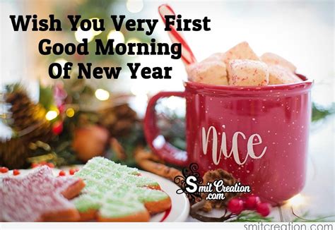First Good Morning Of New Year Good Morning Wishes And Images