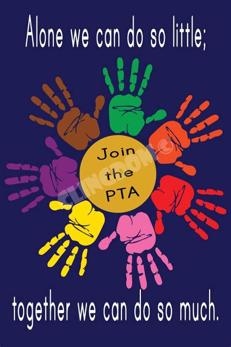 Alone We Can Do So Little Together We Can Do So Much Join The Pta