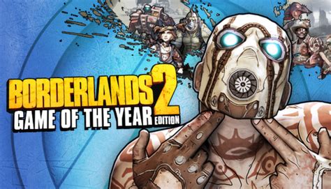 Buy Borderlands 2 Game Of The Year Edition Steam And Download