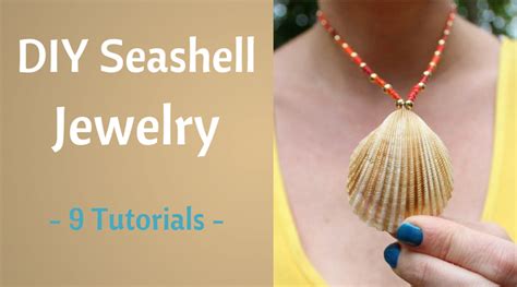 How To Make Seashell Jewelry 9 Shellicious Tutorials Seashell