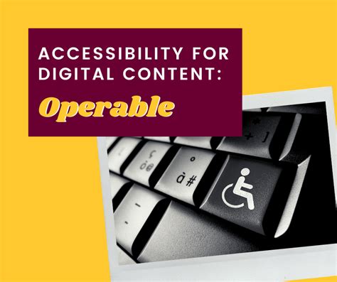Accessibility For Digital Content Operable Office Of Curriculum And