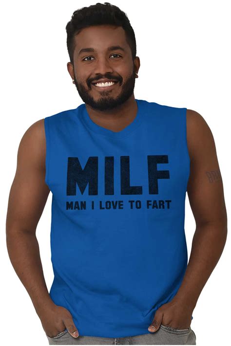 Milf Man Love To Fart Funny Novelty T Mens Sleeveless Crewneck T