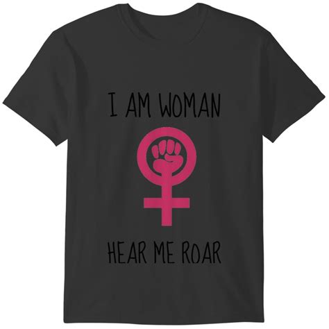 i am woman hear me roar t shirts sold by nick matej sku 1022484 printerval australia