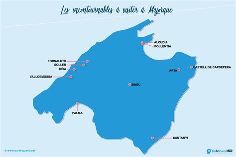 Lieux Visiter Majorque Que Faire O Aller Carte Touristique