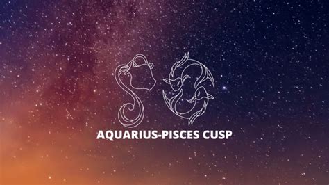 Aquarius Pisces Cusp Exploring The Traits And Characteristics
