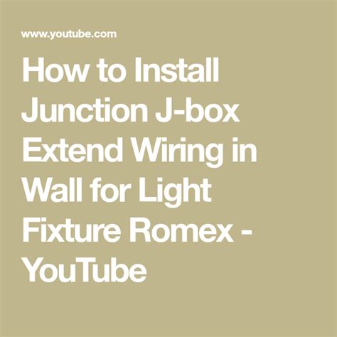 How To Install Junction J Box Extend Wiring In Wall For Light Fixture
