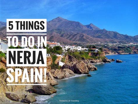 5 Things To Do In Nerja Spain Treasures Of Traveling
